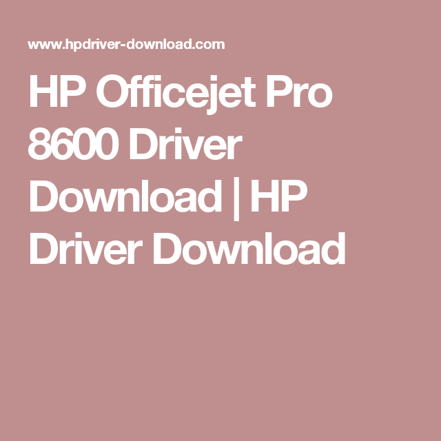 hp officejet pro 8600 driver 64 bit